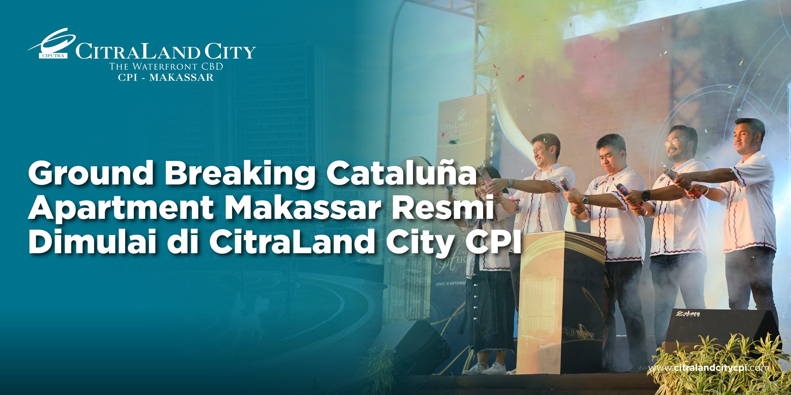 banner announcing ground breaking cataluna apartment makassar by citraland city cpi makassar with team on stage celebrating to the left   citraland city center point indonesia